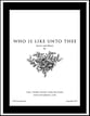 Who Is Like Unto Thee SATB choral sheet music cover